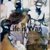 Life is war
